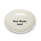 But First Tea Small Plate