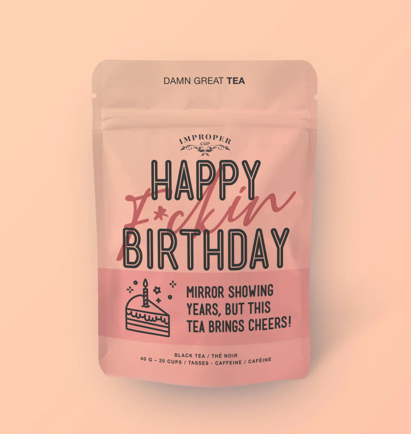 Happy F*ckin' Birthday Tea