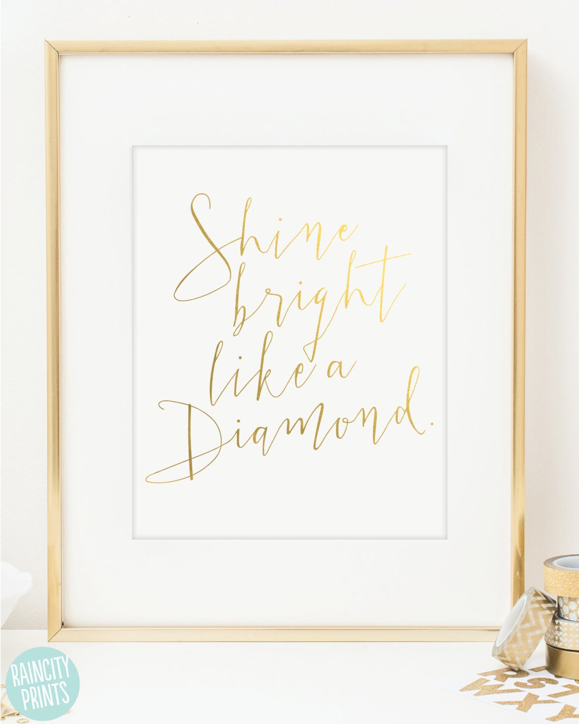 Shine Bright Like A Diamond Print