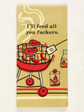 Feed You F*** Dish Towel