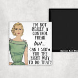 Control Freak Magnet