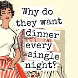 Dinner Every Night Magnet